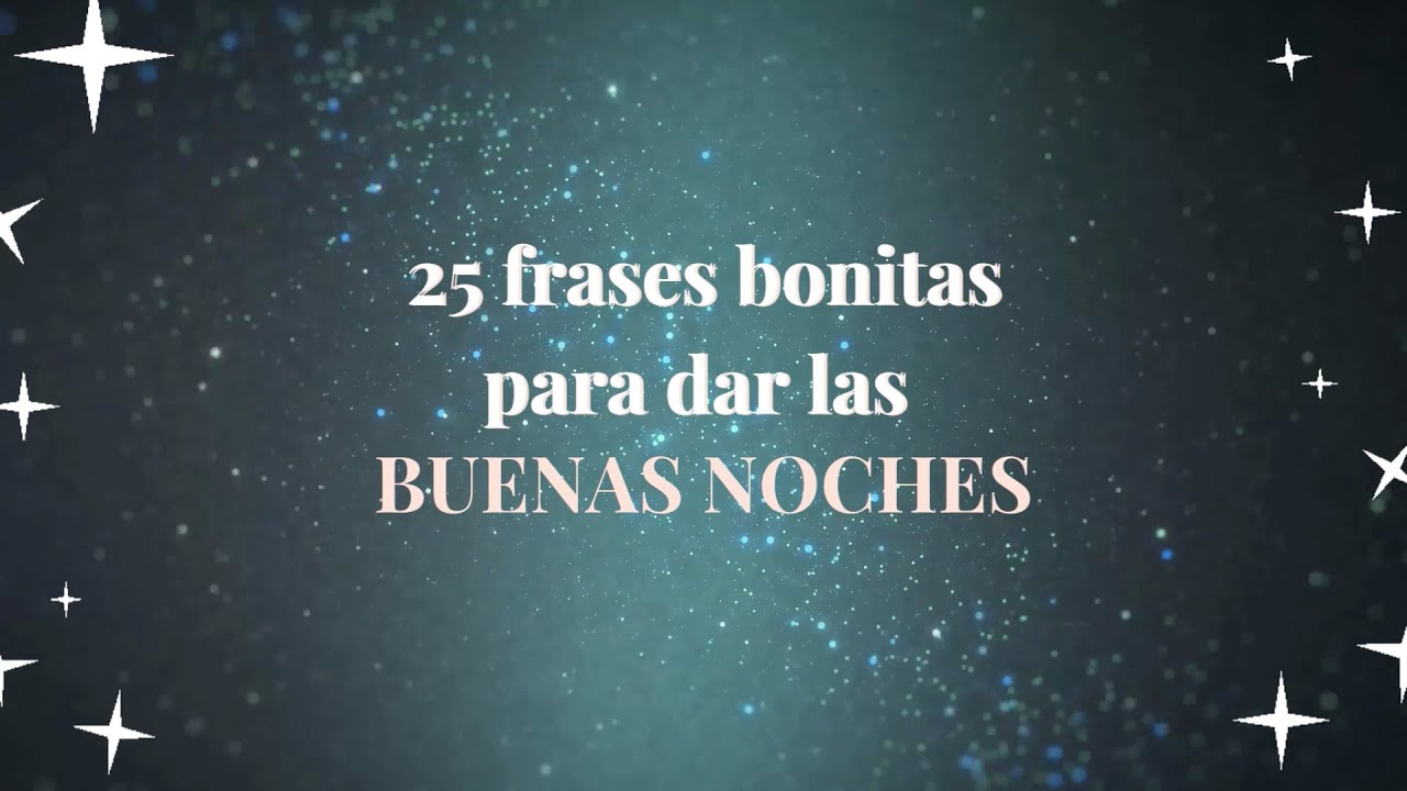 10 frases de la noche bonitas para inspirar y reflexionar - Tras Tucada