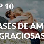 10 frases locas de amor que te harán sonreír