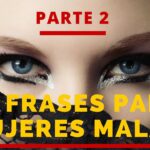 5 frases de mujeres malas que te sorprenderán
