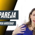 Aprende a controlar la ansiedad en tu relación de pareja