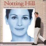 Banda sonora de Notting Hill: la música perfecta para enamorarte una y otra vez