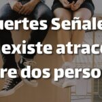 Cómo saber si hay química entre dos personas - Guía práctica.