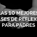 Conmovedoras frases para padres que no aman a sus hijos y necesitan reflexionar