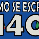 Convertir 140 a palabras: aprende cómo escribir este número correctamente