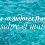 Descubre las mejores frases para amanecer en el mar y enamorarte de la vida