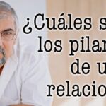 Descubre los 5 pilares fundamentales de una relación duradera