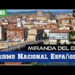 Descubre los increíbles destinos turísticos cerca de Miranda de Ebro
