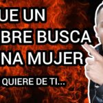 El anhelo masculino: Descubriendo lo que busca el hombre en una mujer