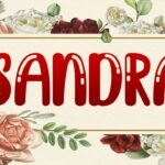 El verdadero significado de Sandra en el amor: una reflexión profunda sobre el nombre que inspira pasión y ternura