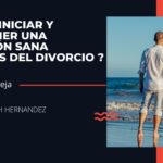 ¿Es posible encontrar el amor de nuevo? Segundas relaciones después de un divorcio