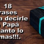 Frases bonitas para papá: Expresa tu amor en palabras