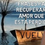Frases románticas para recuperar el amor de una mujer