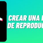 Guía práctica para crear las mejores listas de reproducción en TikTok