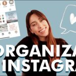 Guía práctica para organizar tu cuenta de Instagram y destacar entre la multitud