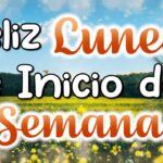 Imágenes inspiradoras para el inicio de semana, buenos días lunes