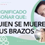 Interpretación de sueños alguien muere en tus brazosDescubre su significado