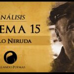 Interpretación del poema 'Me gustas cuando callas' análisis completo con ejemplos poéticos