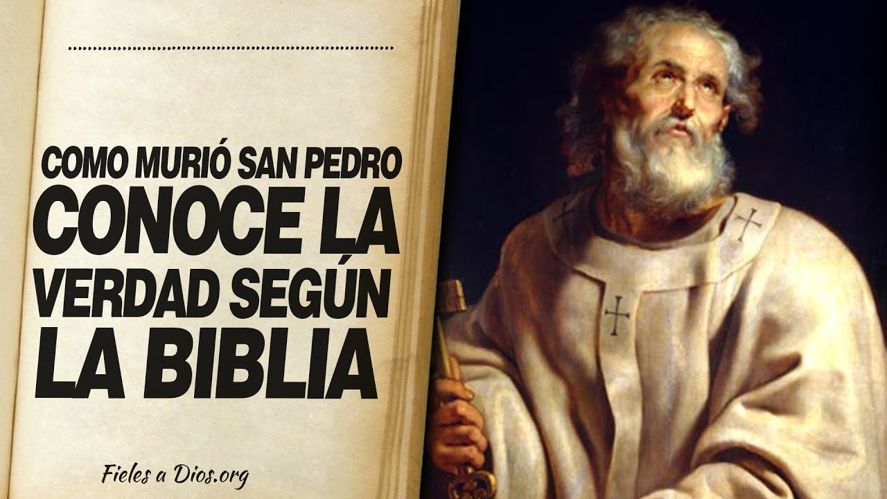 La muerte del apóstol Pedro según la Biblia Reina Valera una revelación