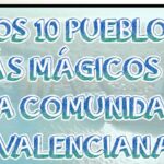 Los 10 pueblos más hermosos de Valencia