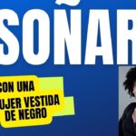 Mujer vestida de negro aparece en sueños: ¿qué significa?