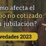 Novedades sobre lagunas de cotización ¿Cómo afectan tu jubilación?