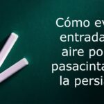 ¿Por qué entra aire por el tirador de la persiana? Descubre la solución