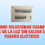 ¿Por qué se va la luz sin saltar el diferencial? Causas y soluciones