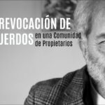 Revocar decisiones en juntas ¿Cómo y cuándo hacerlo?