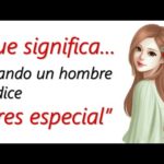 Significado detrás de Eres especial de un hombre ¿Interpretación o señal de interés?