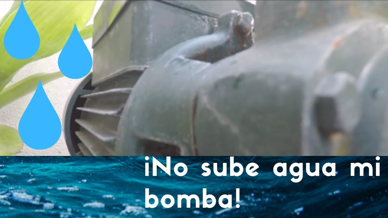Solución rápida ¿Por qué tu bomba de agua no sube agua? - Tras Tucada