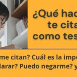 ¿Te pueden citar como testigo sin tu permiso? Descubre la respuesta