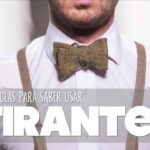 Tirantes con corbata o pajarita: ¿cuál es el mejor accesorio para tu look?