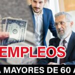 Trabajo para mayores de 60 años opciones y consejos para encontrar empleo