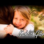 Tus hijos no son tus hijos El verdadero significado detrás del poema